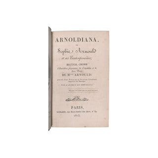 Deville (Albéric) - Arnoldiana, ou Sophie Arnould et ses contemporaines.
