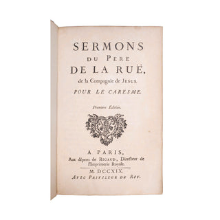 De la Rue (Charles) - Sermons du Père de la Ruë. Pour le Caresme.