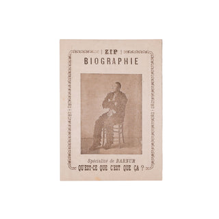 [PROSPECTUS] - ZIP. Biographie. Spécialité de Barnum. Qu’est-ce que c’est que ça ? c. 1890.