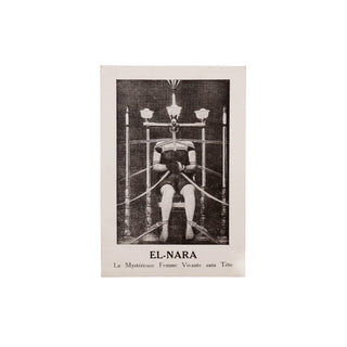 [CARTE PUBLICITAIRE] - El-Nara. La mystérieuse femme vivante sans tête. c. 1900.