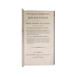 Champollion (Jacques-Joseph) - Nouvelles recherches sur les patois ou idiomes vulgaires de la France, et en particulier ceux de l’Isère.