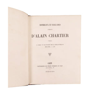 Rondeaux et ballades d’Alain Chartier. Publiés d’après un manuscrit de la bibliothèque Mejanes d’Aix.