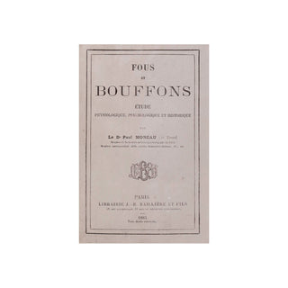 Moreau de Tours (Dr Paul) – Fous et bouffons.