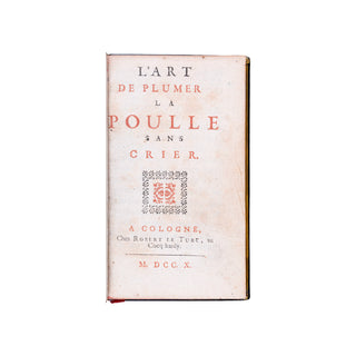[SATIRES] - L’art de plumer la Poulle sans crier. 1710.