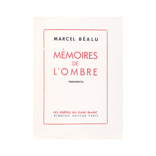 BÉALU (Marcel) - Mémoires de l’ombre. Fragments. 1941.