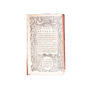 [RECUEIL] - Thresor des récréations [Suivi de :] APULÉE - L’Âne doré. 1605 - 1584.
