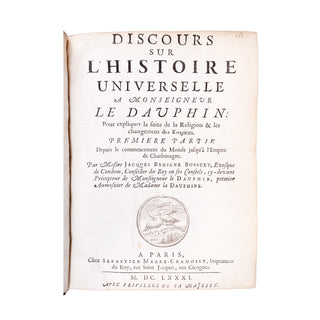 BOSSUET - Discours sur l’histoire universelle à Monseigneur le Dauphin. 1681.