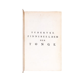 BROUËRIUS VAN NIEDEK - Zederyke zinnebeelden der tonge. 1716.