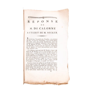 [ENSEMBLE CALONNE] - Requête au Roi. [Et :] Réponse de M. de Calonne à l’écrit de M. Necker. 1787-1788.
