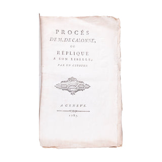 ANONYME - Procès de M. de Calonne ou Réplique à son libelle par un citoyen. 1787.