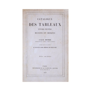 [CATALOGUE] - Catalogue des tableaux d'Ingres exposés dans les des Beaux-arts. 1867.