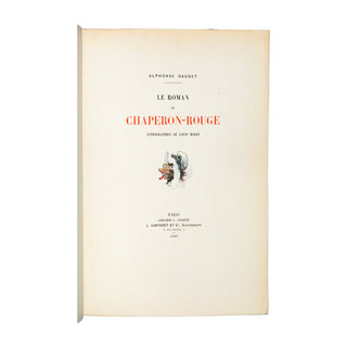 DAUDET (Alphonse) – Le roman du Chaperon-Rouge. 1905.