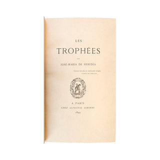 HEREDIA (José-Maria de) - Les Trophées. 1893.