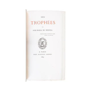 HEREDIA (José-Maria de) - Les Trophées. 1893.