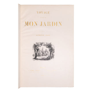 KARR (Alphonse) - Voyage autour de mon jardin. 1851.