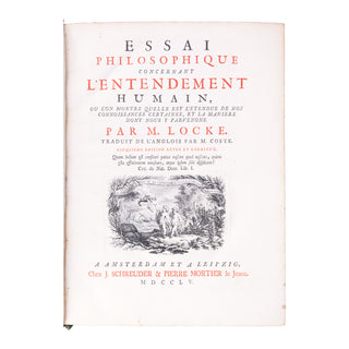 LOCKE – COSTE, trad. - Essai philosophique concernant l’entendement humain. 1755.