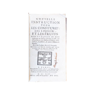 [MASSIALOT (François)] - Nouvelle instruction pour les confitures, les liqueurs, et les fruits. 1692.
