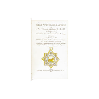MELIK SCHAHNAZAR - LANGLÈS - CHAHAN DE CIRBIED - Notices sur l’état actuel de la Perse en persan, en arménien et en français.