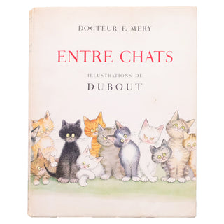 MERY (Docteur F.) – Entre chats. 1962.
