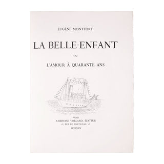 MONTFORT (Eugène) – La Belle-Enfant ou l’amour à quarante ans. 1930.
