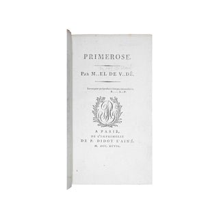 MOREL DE VINDÉ (Charles-Gilbert Terray, de) – Primerose. 1797.