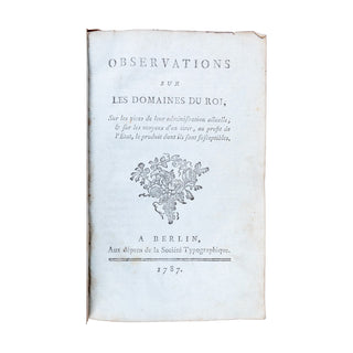Observations sur les domaines du Roi [Suivi de :]  Considérations sur l'inaliénabilité du domaine de la Couronne. 1787 - 1775.