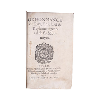 [RÉFORME MONÉTAIRE DE 1577] - Ordonnance du Roy, sur le faict & règlement général de ses Monnoyes. 1577.
