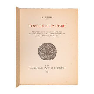 PFISTER (R.) – Textiles de Palmyre. 1934-1940.