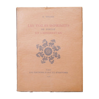 PFISTER (R.) – Les toiles imprimées de Fostat et l'Hindoustan. 1938.