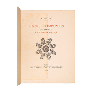 PFISTER (R.) – Les toiles imprimées de Fostat et l'Hindoustan. 1938.
