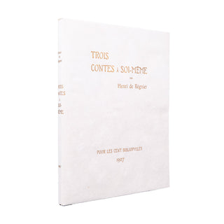 RÉGNIER (Henri de) - Trois contes à soi-même. 1907.