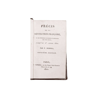 SCHOELL (Frédéric) - NEUFCHÂTEAU (François de) - Précis de la Révolution françoise - Le Manuel républicain. 1799-1810.