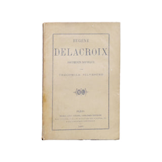 SILVESTRE (Théophile) – Eugène Delacroix. 1864.