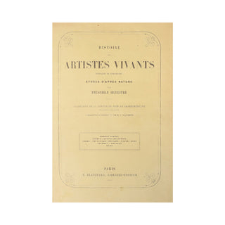 SILVESTRE (Théophile) – Histoire des artistes vivants français et étrangers. 1856-1857.
