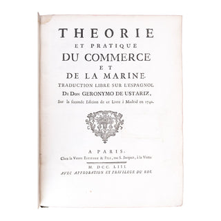 USTARIZ - Théorie et pratique du commerce et de la marine. 1753.