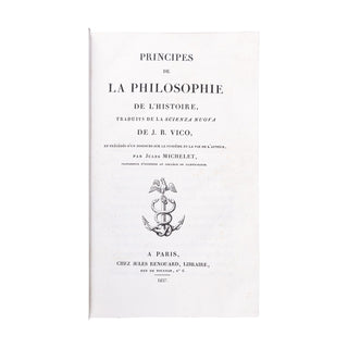 VICO - MICHELET - Principes de la philosophie de l’histoire, traduits de la Scienza Nuova. 1827.